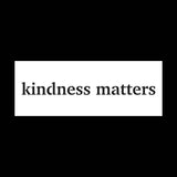 TCW2188 Kindess Matters